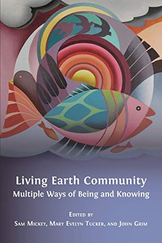 Imagen de archivo de Living Earth Community: Multiple Ways of Being and Knowing a la venta por GoldenWavesOfBooks