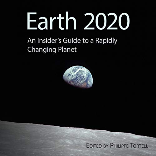 Beispielbild fr Earth 2020: An Insider's Guide to a Rapidly Changing Planet zum Verkauf von Russell Books