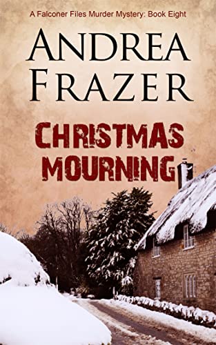 Beispielbild fr Christmas Mourning: A compelling crime novel full of festive adventure: Volume 8 (The Falconer Files) zum Verkauf von WorldofBooks