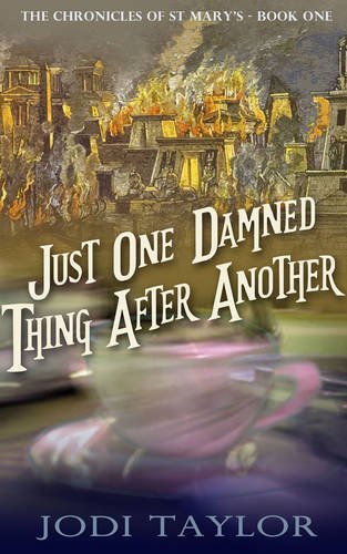 Beispielbild fr Just One Damned Thing After Another (The Chronicles of St. Mary's Series) - A Format zum Verkauf von WorldofBooks