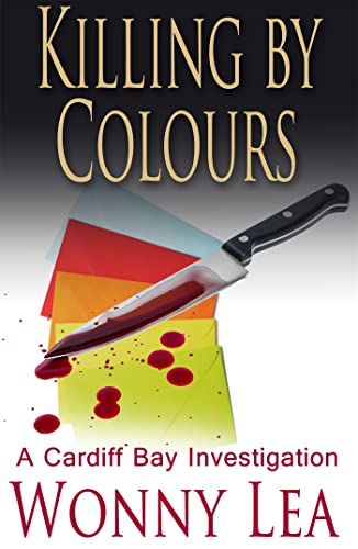 Beispielbild fr Killing by Colours: A Cardiff Bay Investigation (DCI Phelps): The DCI Phelps Series (Dci Phelps Mysteries) zum Verkauf von WorldofBooks