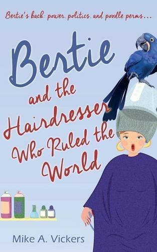 9781783758647: Bertie and the Hairdresser Who Ruled the World: 2
