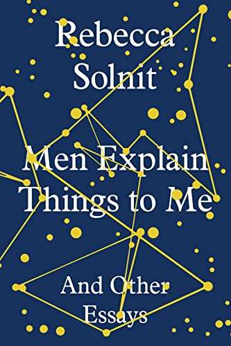 Stock image for Men Explain Things to Me: And Other Essays for sale by WorldofBooks