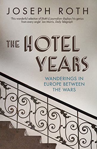 9781783781287: The Hotel Years: Wanderings in Europe between the Wars