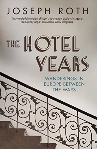 Stock image for The Hotel Years: Wanderings in Europe between the Wars for sale by Ammareal