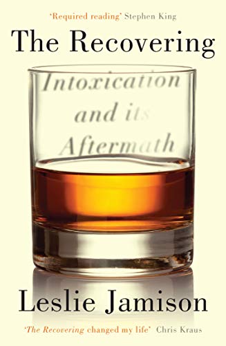 Beispielbild fr The Recovering: Intoxication and its Aftermath zum Verkauf von WorldofBooks