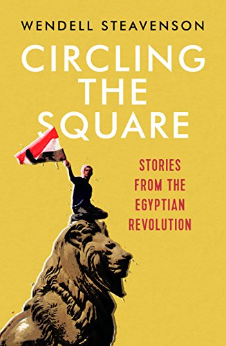 Imagen de archivo de Circling the Square: Stories from the Egyptian Revolution a la venta por WorldofBooks