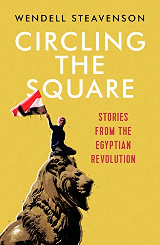 Stock image for Circling the Square: Stories from the Egyptian Revolution for sale by WorldofBooks