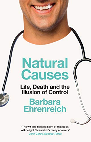 9781783782420: Natural Causes: Life, Death and the Illusion of Control