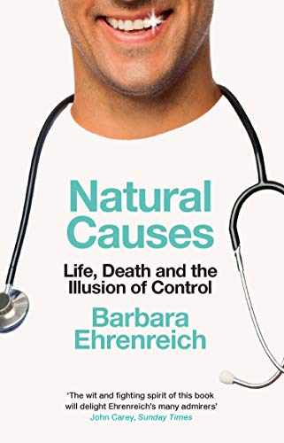 Stock image for Natural Causes: Life, Death and the Illusion of Control for sale by Chiron Media