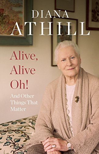 Stock image for Alive, Alive Oh : And Other Things that Matter for sale by ThriftBooks-Dallas