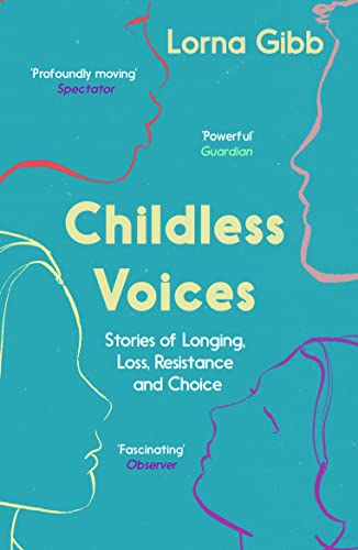 Beispielbild fr Childless Voices: Stories of Longing, Loss, Resistance and Choice zum Verkauf von WorldofBooks