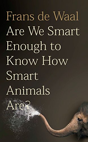Imagen de archivo de Are We Smart Enough to Know How Smart Animals are? a la venta por WorldofBooks