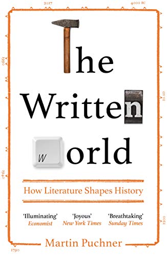 Imagen de archivo de The Written World: How Literature Shaped History [Paperback] Puchner, Martin a la venta por ThriftBooks-Atlanta