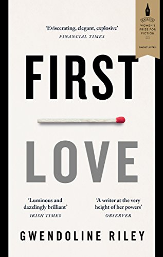 Beispielbild fr First Love: Gwendoline Riley zum Verkauf von WorldofBooks