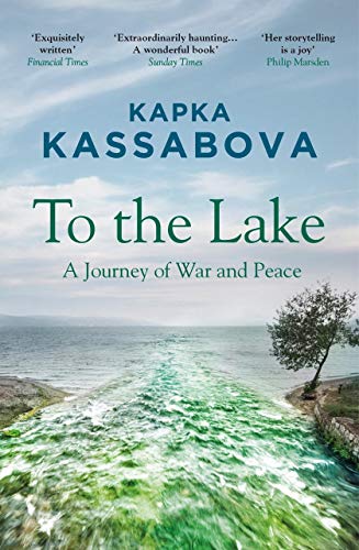 Beispielbild fr To the Lake: A Journey of War and Peace zum Verkauf von WorldofBooks