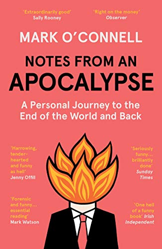 Beispielbild fr Notes from an Apocalypse: A Personal Journey to the End of the World and Back zum Verkauf von WorldofBooks