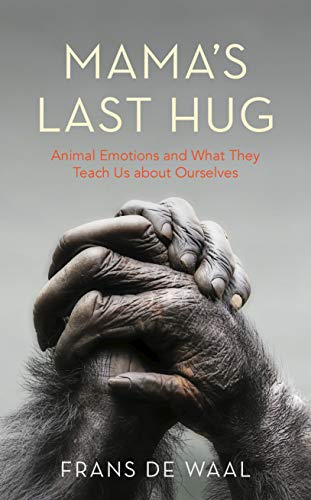 Beispielbild fr Mama's Last Hug: Animal Emotions and What They Teach Us about Ourselves zum Verkauf von WorldofBooks