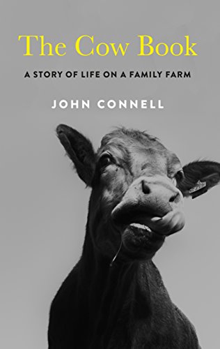 Beispielbild fr The Cow Book : A Story of Life on a Family Farm zum Verkauf von Better World Books