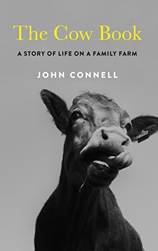 9781783784172: The Cow Book: A Story of Life on an Irish Family Farm