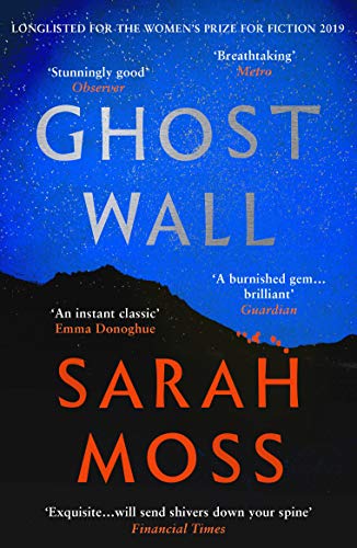 Beispielbild fr Ghost Wall: From the Sunday Times bestselling author of Summerwater zum Verkauf von WorldofBooks