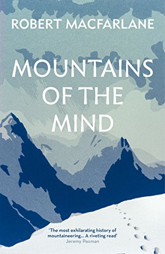 Stock image for Mountains Of The Mind: A History Of A Fascination for sale by WorldofBooks