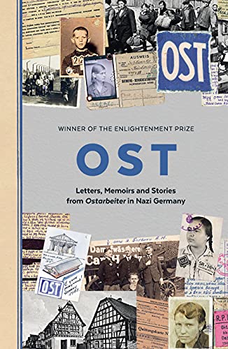Imagen de archivo de Ost: An Untold History of Nazi Germany's Forced Labour Camps Format: Hardcover a la venta por INDOO