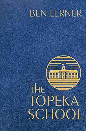 9781783785728: The Topeka School: Ben Lerner