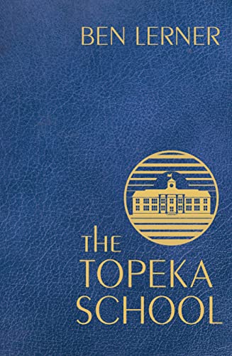 9781783785728: The Topeka school: Ben Lerner