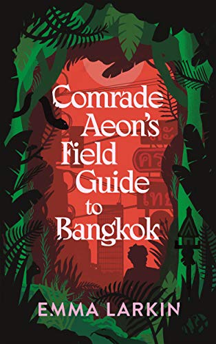 Stock image for Comrade Aeon's Field Guide to Bangkok for sale by WorldofBooks