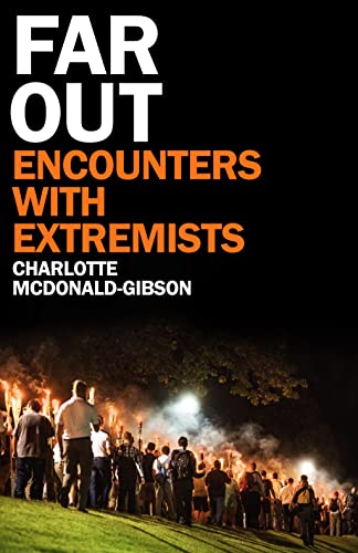 Stock image for Far Out : Encounters with Extremists for sale by Better World Books