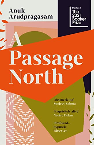 Beispielbild fr A Passage North: by Anuk Arudpragasam zum Verkauf von WorldofBooks