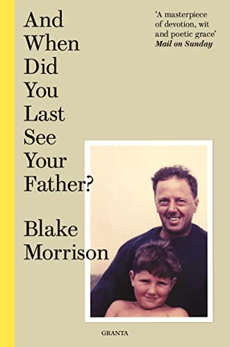 Beispielbild fr And When Did You Last See Your Father? (Granta Editions) zum Verkauf von AwesomeBooks