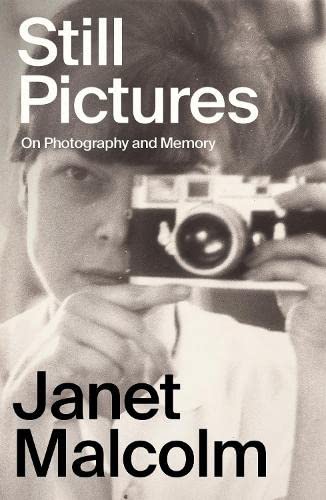 Stock image for Still Pictures: On Photography and Memory for sale by AMM Books
