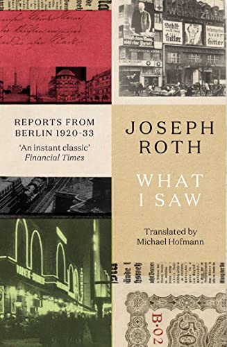 9781783788484: What I Saw: Reports From Berlin 1920-33