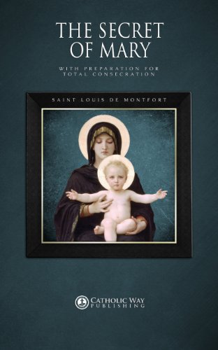 Stock image for The Secret of Mary: With Preparation for Total Consecration for sale by GF Books, Inc.