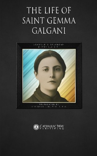 Stock image for The Life of Saint Gemma Galgani for sale by GF Books, Inc.