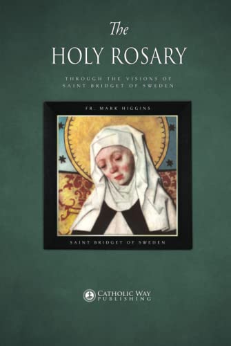 Stock image for The Holy Rosary through the Visions of Saint Bridget of Sweden for sale by Books Unplugged