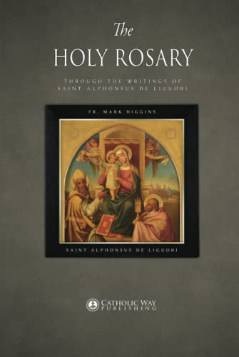 Beispielbild fr The Holy Rosary through the Writings of Saint Alphonsus de Liguori zum Verkauf von Book Deals