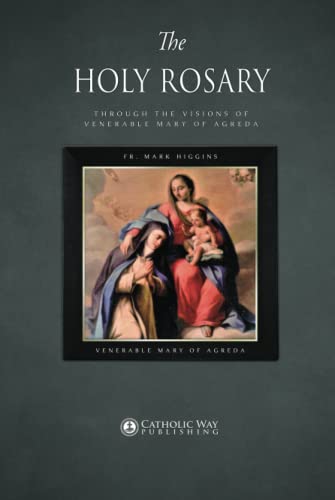 Beispielbild fr The Holy Rosary through the Visions of Venerable Mary of Agreda zum Verkauf von Books Unplugged