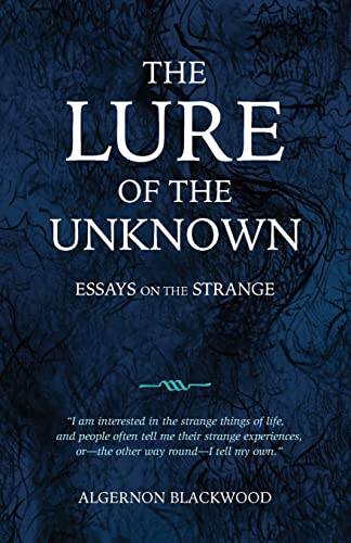 Imagen de archivo de The Lure of the Unknown: Essays on the Strange a la venta por GreatBookPrices