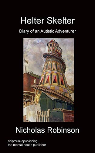 Stock image for Helter Skelter Diary of an Autistic Adventurer for sale by PBShop.store US