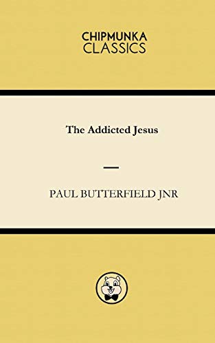 Stock image for The Addicted Jesus for sale by PBShop.store US