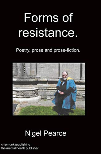 Beispielbild fr Forms of resistance. Poetry, prose and prose-fiction. zum Verkauf von WorldofBooks
