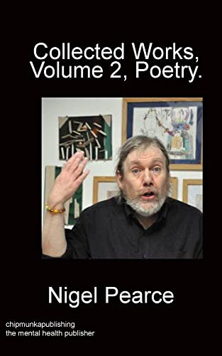 Stock image for Nigel's Author biography for Collected Works, Vol 2, Poetry. for sale by GreatBookPrices