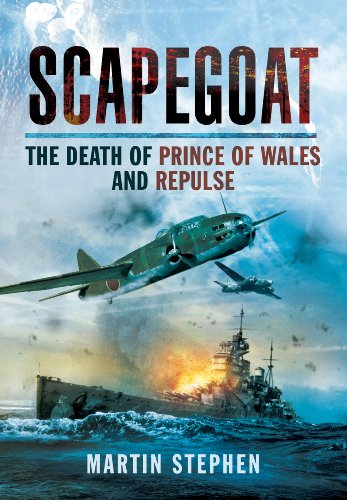 Imagen de archivo de Scapegoat - the Death of Prince of Wales and Repulse: The Death of HMS Prince of Wales and Repulse a la venta por WorldofBooks