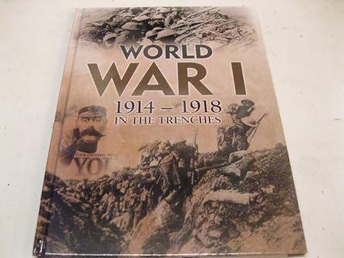 Stock image for WORLD WAR 1 1914-1918 IN THE TRENCHES for sale by WorldofBooks