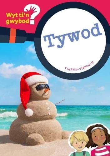 Stock image for Cyfres Wyt Ti'n Gwybod?: Tywod for sale by WorldofBooks