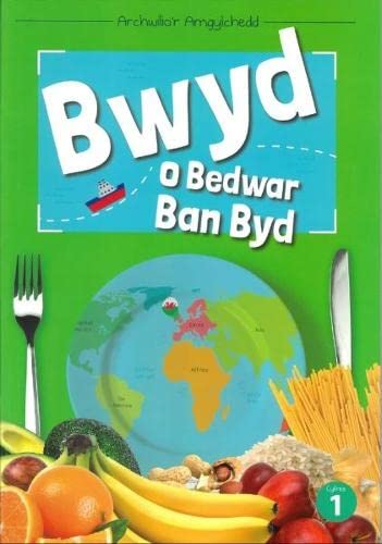 Stock image for Cyfres Archwilio'r Amgylchedd : Bwyd o Bedwar Ban Byd for sale by Better World Books Ltd