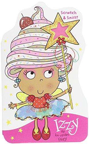 Beispielbild fr Izzy the Ice Cream Fairy with Scratch and Sniff! (Scratch and Sniff Board Books) zum Verkauf von WorldofBooks